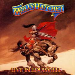 Molly Hatchet : Live in Louisville